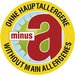 Minus A - Ohne Allergene laut LMKV Minus A - Ohne Allergene laut LMKV